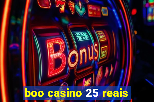 boo casino 25 reais